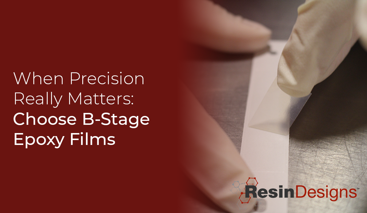 When Precision Really Matters, Choose B-Stage Epoxy Films